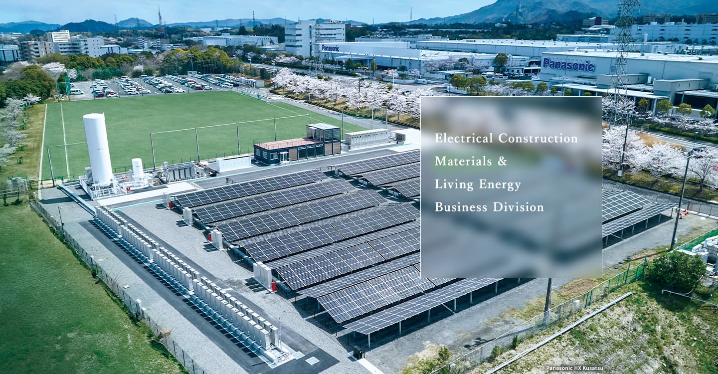 Electrical Construction Materials & Living Energy Business Division